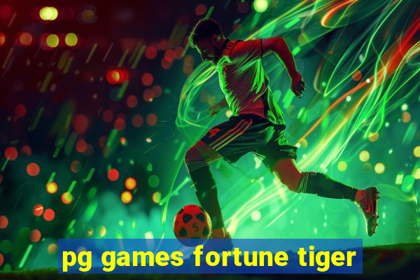 pg games fortune tiger